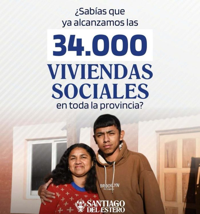 La provincia alcanzó las 34.000 viviendas sociales construidas y entregadas en todo el territorio santiagueño